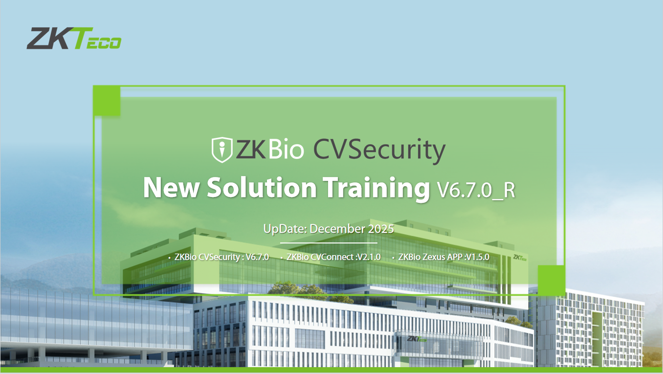 2025.12.16 ZKBio CVSecurity 6.7.0_R_New Solution