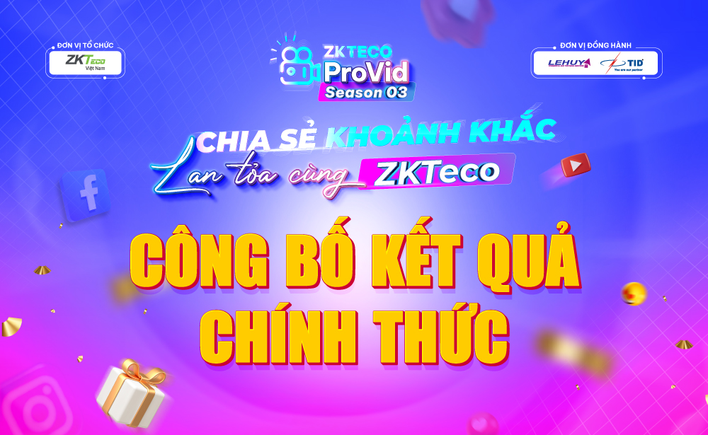 Công Bố Kết Quả Chung Cuộc ZKTeco Provid Challenge 2025 – Mùa 3